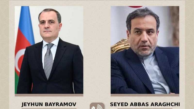 Bayramov Əraqçi ilə İran ətrafındakı vəziyyəti müzakirə edib