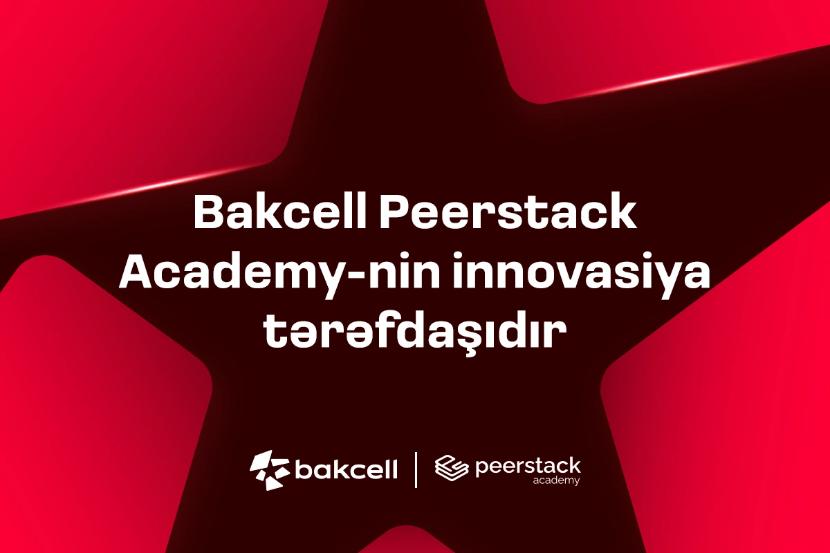 Bakcell Peerstack Academy-nin innovasiya tərəfdaşıdır