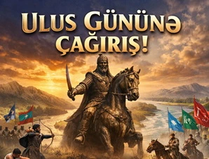 Diqqət! Dəvətlisiniz! Nadir Şah Babamızın Bütöv Azərbaycan sevdası uğruna