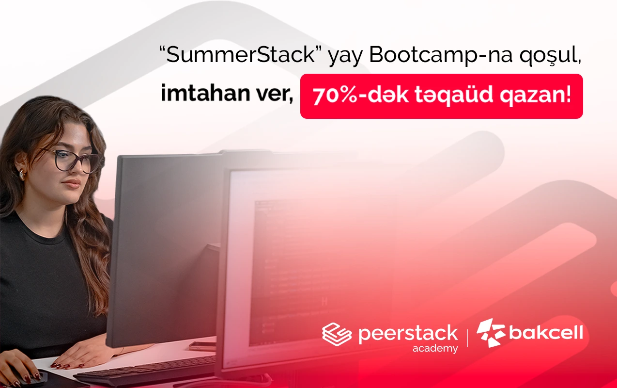 “Bakcell”in dəstəyi ilə gənclər üçün “SummerStack Bootcamp” başlayır
