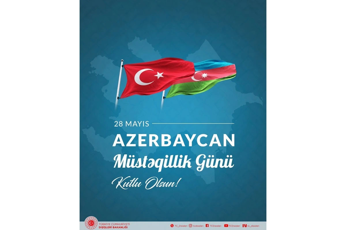 Türkiyə XİN Azərbaycanı Müstəqillik Günü münasibətilə təbrik edib