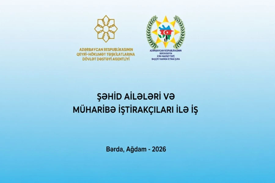 “Şəhid ailələri və müharibə iştirakçıları ilə iş” layihəsinin icrasına start verilib