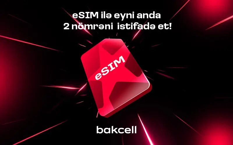 Bakcell eSIM ilə eyni anda iki nömrədən istifadə edin