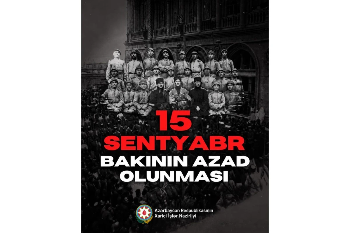XİN Bakının azad edilməsinin 108-ci ildönümü ilə bağlı paylaşım etdi