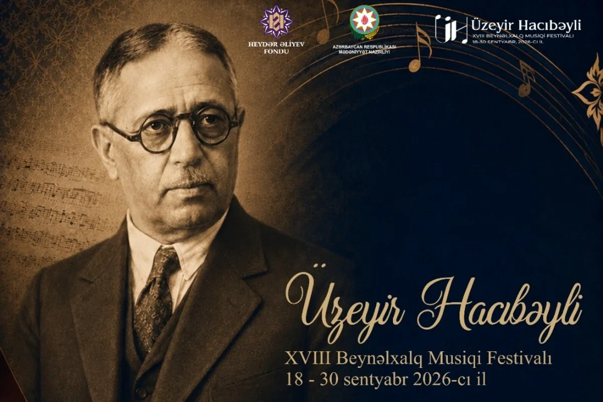Sabahdan Üzeyir Hacıbəyli XVIII Beynəlxalq Musiqi Festivalı başlayır